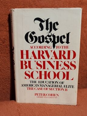 The Gospel According to the Harvard Business School